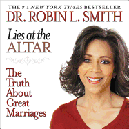 Lies at the Altar: The Truth about Great Marriages