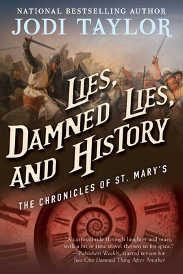 Lies, Damned Lies, and History: The Chronicles of St. Mary's Book Seven - Taylor, Jodi