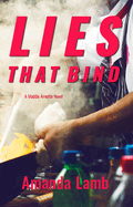 Lies That Bind: A Maddie Arnette Novel