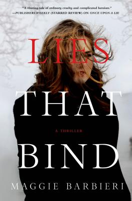 Lies That Bind: A Thriller - Barbieri, Maggie