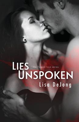 Lies Unspoken - De Jong, Lisa