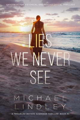 Lies We Never See: A South Carolina woman, struggling to endure the loss of her husband and financial ruin, finds an old journal from a distant grandmother who suffered a similar path of betrayal. - Lindley, Michael