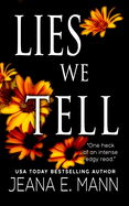 Lies We Tell: An Enemies To Lovers Slow Burn Romantic Suspense