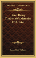 Lieut. Henry Timberlake's Memoirs 1756-1765