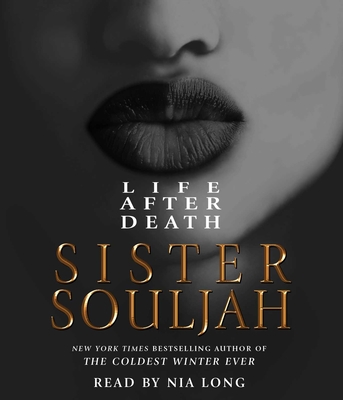 Life After Death - Souljah, Sister, and Long, Nia (Read by)