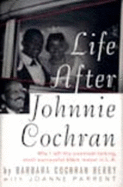 Life After Johnnie Cochran