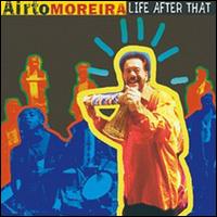 Life After That - Airto Moreira