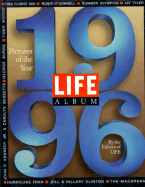 Life Album 1996: Pictures of the Year