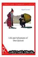 Life and Adventures of Don Quixote [Christmas Summary Classics]