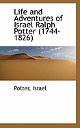 Life and Adventures of Israel Ralph Potter 1744-1826