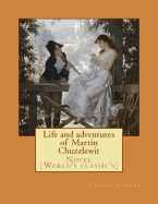 Life and adventures of Martin Chuzzlewit. By: Charles Dickens, illustrated By: Hablot Knight Browne(Phiz), introduction By: Mrs. Burdett-Coutts (1814-1906).: Novel (World's classic's)