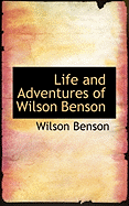 Life and adventures of Wilson Benson