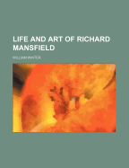 Life and Art of Richard Mansfield