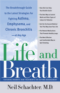 Life and Breath: The Breakthrough Guide to the Latest Strategies for Fighting Asthma and Other Respiratory Problems -- At Any Age