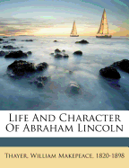 Life and Character of Abraham Lincoln