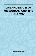 Life And Death Of Mr Badman And The Holy War