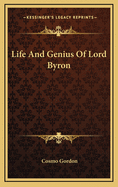 Life and Genius of Lord Byron