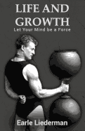 Life and Growth - Let Your Mind Be a Force: (Original Version, Restored)
