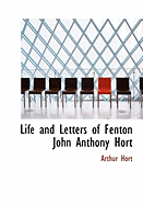 Life and Letters of Fenton John Anthony Hort