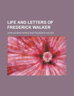 Life and Letters of Frederick Walker