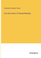 Life and Letters of George Berkeley