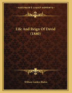 Life And Reign Of David (1880)