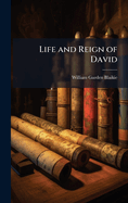 Life and Reign of David