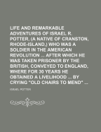 Life and Remarkable Adventures of Israel R. Potter, (a Native of Cranston, Rhode-Island.)
