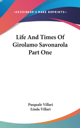 Life and Times of Girolamo Savonarola Part One