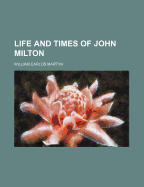 Life and Times of John Milton