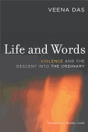 Life and Words: Violence and the Descent Into the Ordinary