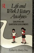 Life and Work History Analyses: Qualitative and Quantitative Developments - Dex, Shirley