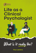 Life as a clinical psychologist: What is it really like?
