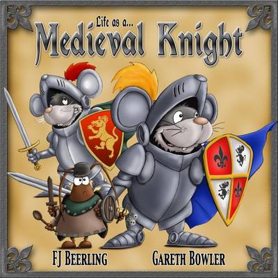 (Life as a) Medieval Knight - Beerling, F. J.