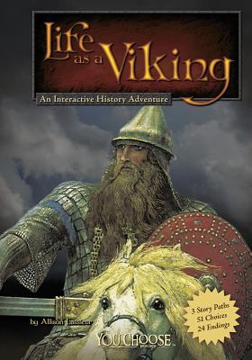 Life as a Viking: An Interactive History Adventure - Lassieur, Allison