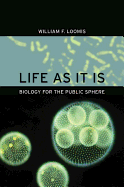 Life as It Is: Biology for the Public Sphere