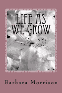 Life as We Grow