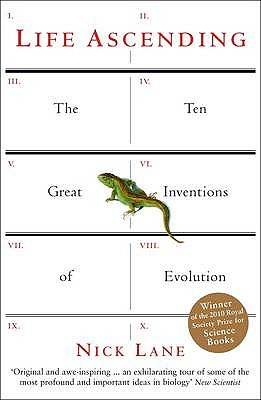 Life Ascending: The Ten Great Inventions of Evolution - Lane, Nick