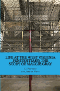Life at the West Virginia Penitentiary: The Story of Maggie Gray