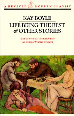 Life Being the Best and Other Stories - Boyle, Kay