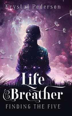 Life Breather: Finding the Five - Pederson, Krystal