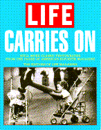 Life Carries on: Still More Classic Photos from the Pages Amer Favorite Magazn