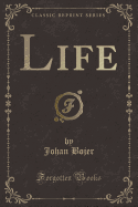 Life (Classic Reprint)