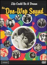 Life Could Be a Dream: The Doo Wop Sound