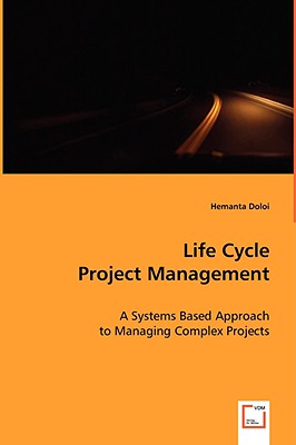 Life Cycle Project Management - Doloi, Hemanta