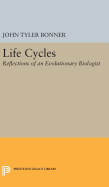 Life Cycles: Reflections of an Evolutionary Biologist