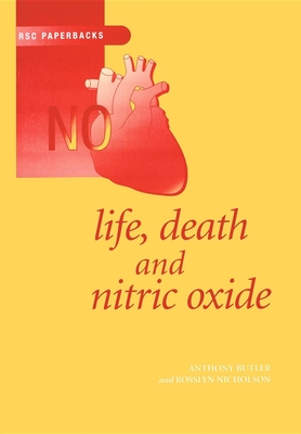 Life, Death and Nitric Oxide - Butler, Anthony R, and Nolan, K B, and Nicholson, Rosslyn