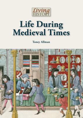 Life During Medieval Times - Allman, Toney