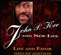 Life & Favor - John P. Kee and New Life