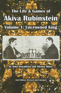 Life & Games of Akiva Rubinstein Vol.1